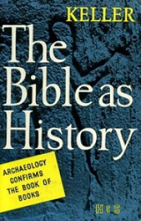 The Bible as History: Archaeology Confirms the Book of Books