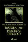 The Blackwell Reader in Pastoral and Practical Theology