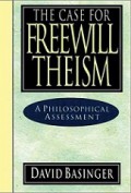 The Case For Freewill Theism: A Philosophical Assessment