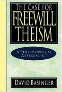 The Case For Freewill Theism: A Philosophical Assessment