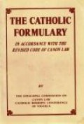 The Catholic Formulary: In Accordance with the Revised Code of Law