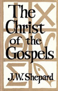 The Christ of the Gospels