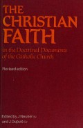 The Christian Faith: In the Doctrinal Documents of the Catholic Church