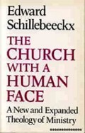 The Church With A Human Face: A New and Expanded Theology of Ministry