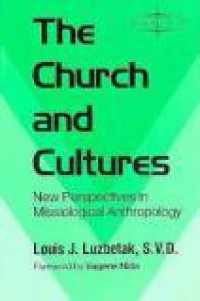 The Church and Cultures: New Perspectives in Missiological Anthropology