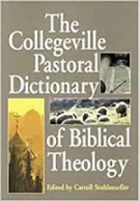 The Collegeville Pastoral Dictionary of Biblical Theology