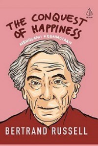 The Conquest of Happines: Menggapai Kebahagiaan