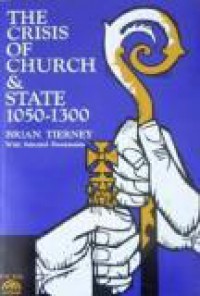 The Crisis of Church and State 1050-1300