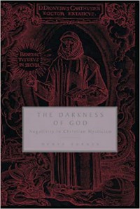 The Darkness of God: Negativity in Christian Mysticism