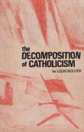 The Decomposition of Catholicism