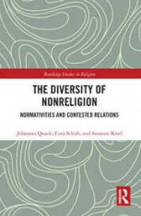 The Diversity of Nonreligion: Normativities and Contested Relations