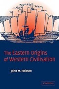 The Eastern Origins of Western Civilisation