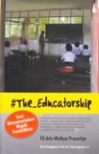 The Educatorship: Seni Memanusiakan Wajah Pendidikan