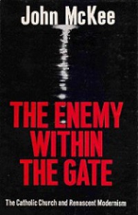 The Enemy Within the Gate: The Catholic Church and Renascent Modernism