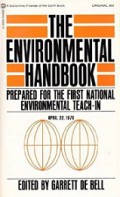 The Environmental Handbook: Prepared for The First National Environmental Teach-n