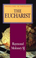 The Eucharist: Problem in Theology