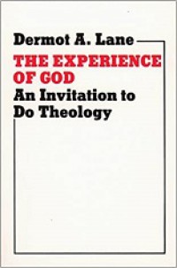 The Experience of God: An Invitation to Do Theology