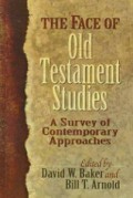 The Face of Old Testament Studies: A Survey of Contemporary Approaches