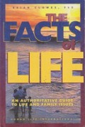 The Facts of Life: An Authoritative Guide to Life and Family Issues