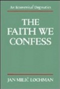 The Faith We Confess