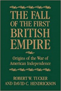 The Fall on the First British Empire: Origins of the War of American Independence