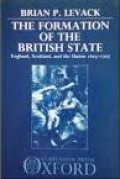 The Formation of the British State: England, Scotland, and the Union 1603-1707