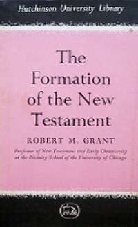 The Formation of the New Testament