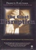 The Great Disruption: Hakikat Manusia dan Rekonstitusi Tatanan Sosial