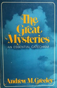 The Great Mysteries: An Essential Catechism