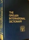 The Grolier International Dictionary (Vol. I): A to Letterpress