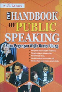 The Handbook of Public Speaking: Buku Pegangan Wajib Orator Ulung