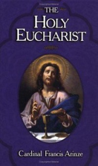 The Holy Eucharist: Christ's Inestimable Gift