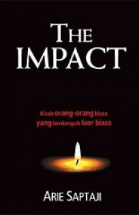 The Impact: Kisah Orang-orang Biasa yang Berdampak Luar Biasa