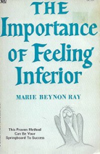 The Importance of Feeling Inferior