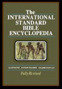 The International Standard Bible Encyclopedia; IV