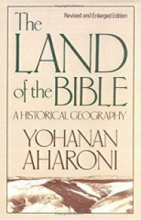 The Land of the Bible: A Historical Geography