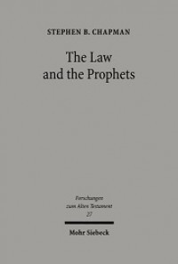 The Law and the Prophets: A Study in Old Testament Canon Formation