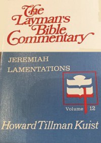 The Layman's Bible Commentary (Vol.XII): Jeremiah Lamentations