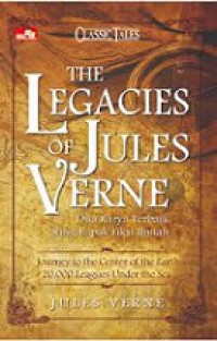 The Legacies of Jules Verne (Dua Karya Terbaik Sang Bapak Fiksi Ilmiah)