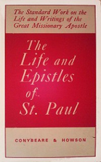 The Life and Epistles of St. Paul: A Classic Work on the Life and Writings of the Great Missionary Apostle