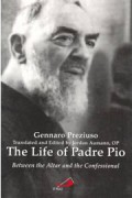 The Life of Padre Pio: Between the Altar and the Confessional