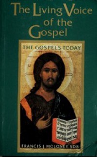 The Living Voice of the Gospel: The Gospels Today