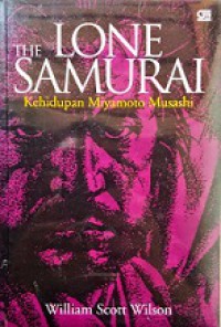 The Lone Samurai: Kehidupan Miyamoto Musashi