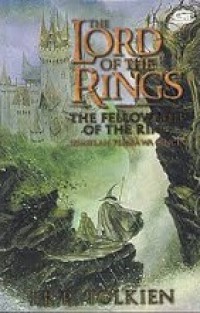 The Lord of the Rings 1: Sembilan Pembawa Cincin [Judul asli: The Fellowship of the Ring]