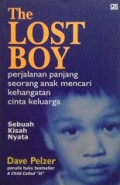 The Lost Boy: Sebuah Kisah Nyata Perjalanan Panjang Seorang Anak Mencari Kehangatan Cinta Keluarga