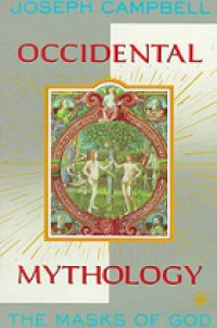 The Masks of God (Vol.III): Occidental Mythology