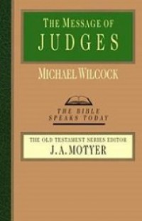 The Message of Judges: Grace Abounding