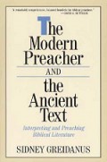 The Modern Preacher and the Ancient Text: Interpreting and Preaching Biblical Literature