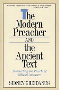 The Modern Preacher and the Ancient Text: Interpreting and Preaching Biblical Literature