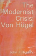 The Modernist Crisis: Von Hugel